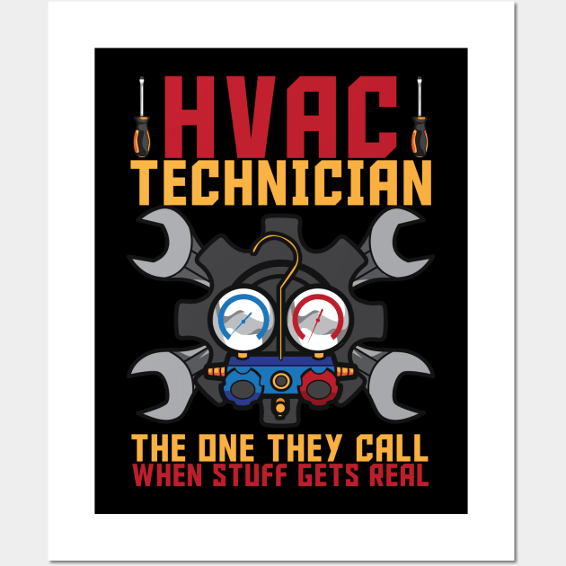 HVAC Technician The One They Call When Stuff Gets Real Wall Art by Proficient Tees